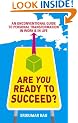 Are You Ready to Succeed?: An Unconventional Guide to Personal Transformation in Work and in Life