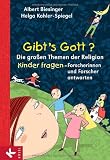 Produkt-Bild: Gibt's Gott?: Die gro&szlig;en Themen der Religion. Kinder fragen - Forscherinnen und Forscher antworten