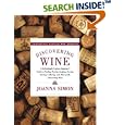 Discovering Wine: A Refreshingly Unfussy Beginner's Guide to Finding, Tasting, Judging, Storing, Serving, Cellaring, and, Most of All, Discovering Wine