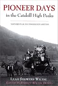Pioneer Days in the Catskill High Peaks: Tannersville and the Region Around