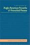 A Dictionary of Anglo-American Proverbs and Proverbial Phrases Found in Literary Sources of the Nineteenth and Twentieth Centuries