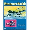 Monogram Models (Schiffer Book for Collectors)