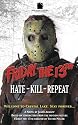 Hate Kill Repeat (Friday 13th)
