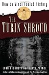 Turin Shroud: In Whose Image? the Truth Behind the Centuries-Long Conspiracy of Silence