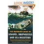 The Mammoth Book of Storms, Shipwrecks and Sea Disasters: Over 70 First-Hand Accounts of Peril on the High Seas, from St. Paul's Shipwreck to the Prestige Disaster