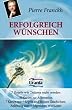Erfolgreich W�nschen: 49 Karten und Anleitung. 7 Regeln, wie Tr�ume wahr werden