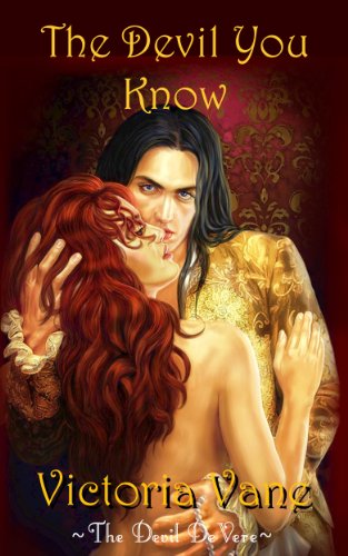 The Devil You Know (The Devil DeVere) by Victoria Vane