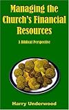 Managing The Church's Financial Resources: A Biblical Perspective