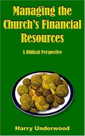 Managing the Church's Financial Resources: A Biblical Perspective