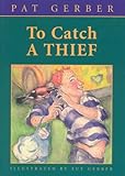 To catch a thief : a mystery story set in a Scottish glen