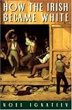 How the Irish Became White