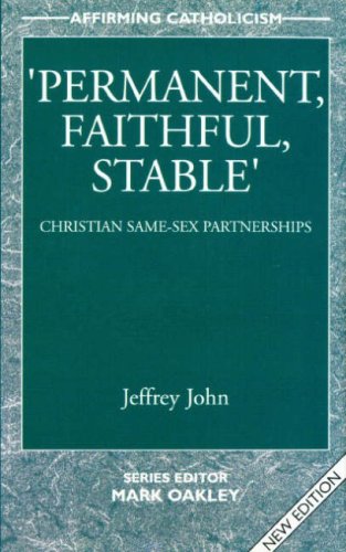Permanent, Faithful, Stable: Christian Same-sex Partnerships (Affirming Catholicism)