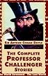 The Complete Professor Challenger Stories