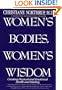 Women's Bodies, Women's Wisdom: Creating Physical and Emotional Health and Healing