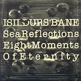 Sea Reflections/Eight Moments of Eternity