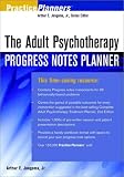The Adult Psychotherapy Progress Notes Planner (Progress Notes Planners)