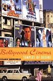 Bollywood Cinema: Temples of Desire
