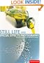 Still Life and Special Effects Photography: A Guide to Professional Lighting Techniques, Second Edition