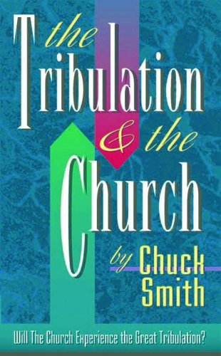 The Great Tribulation & the Church: Will the Church Experience the Great Tribulation?