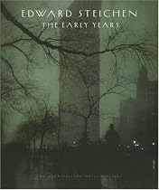 Edward Steichen : The Early Years