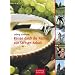 Reisen durch die K�che Sachsen-Anhalts: Die Altmark, Anhalt-Wittenberge, Elbe-B�rde-Heide und Magdeburg, der Harz, die Saale-Unstrut-Region