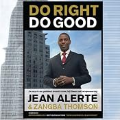 Do Right, Do Good: An Easy-to-Use Guidebook Toward Vision Fulfillment and Entrepreneurship | [Jean Alerte]