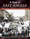 A Taste of East Anglia: Regional Recipes from Cambridgeshire, Essex, Norfolk and Suffolk