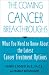 Books : The Coming Cancer Breakthroughs: What You Need to Know about the Latest Cancer Treatment Options