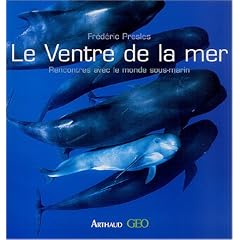 Le Ventre de la mer : Rencontres avec le monde sous-marin