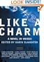 Like a Charm: A Novel in Voices