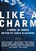 Book Like a Charm: A Novel in Voices