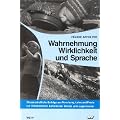 Wahrnehmung, Wirklichkeit und Sprache