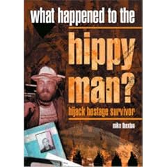 What Happened to the Hippy Man?: Hijack Hostage Survivor