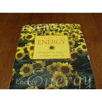 The Book of Energy: Invigorating Ways to Revitalize Your  Life