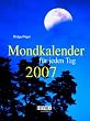 Mondkalender f�r jeden Tag 2007. Taschenkalender.