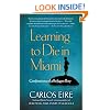 Learning to Die in Miami: Confessions of a Refugee Boy