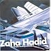 Zaha Hadid: The Complete Buildings and Projects