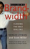 Building Brandwidth: Closing the Sale Online