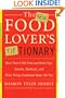 The New Food Lover's Tiptionary: More Than 6,000 Food and Drink Tips, Secrets, Shortcuts, and Other Things Cookbooks Never Tell You