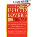 The New Food Lover's Tiptionary: More Than 6,000 Food and Drink Tips, Secrets, Shortcuts, and Other Things Cookbooks Never Tell You