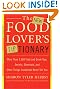 The New Food Lover's Tiptionary: More Than 6,000 Food and Drink Tips, Secrets, Shortcuts, and Other Things Cookbooks Never Tell You