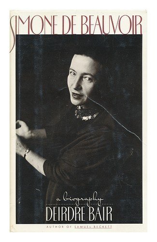 Simone De Beauvoir: A Biography by Bair, Deirdre (1990) Hardcover