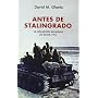 Antes de stalingrado - la invasion alemana de Rusi&hellip de David M. Glantz