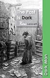 The past is dark