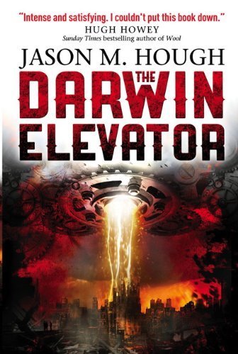 The Darwin Elevator (Dire Earth Cycle 1) by Jason M. Hough (2013) Paperback