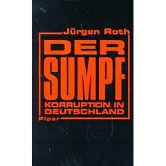 Der Sumpf. Korruption in Deutschland