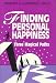 Finding Personal Happiness:  Three Magical Paths