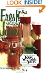 Fresh Vegetable and Fruit Juices