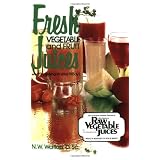 Fresh Vegetable and Fruit Juices ~ Norman Wardhaugh Walker
