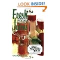 Fresh Vegetable and Fruit Juices: What's Missing in Your Body